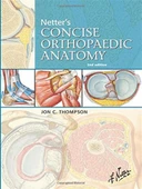 Netter's Concise Orthopaedic Anatomy, 2e (Netter Basic Science) Jon C. Thompson MD - 1
