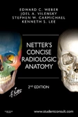 Netter's Concise Radiologic Anatomy Elsevier (Netter Basic Science) 2nd Edition Edward C. Weber DO - 1