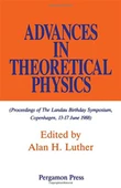 Advances in Theoretical Physics. Proceedings of the Landau Birthday Symposium, Copenhagen, 13–17 June 1988-Pergamon Press (1990) Alan H. Luther - 1