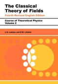The Classical Theory of Fields. The Classical Theory of Fields (4th Revised Ed. - 1975) L D Landau - 1