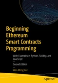 Beginning Ethereum Smart Contracts Programming: With Examples in Python, Solidity, and JavaScript 2nd Edition Wei-Meng Lee thumbnail 2