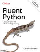 Fluent Python: Clear, Concise, and Effective Programming 2nd Edition Covers python 3.10 Luciano Ramalho thumbnail 2