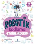 Robotik Kodlama Etkinliklerim 4 ve 5 Yaş İş Bankası Kültür Yayınları - 1