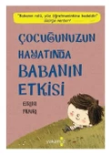 Yakamoz Yayınları Çocuğunuzun Hayatında Babanın Etkisi Eirini Flouri - 1