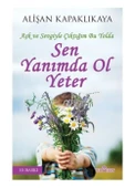 Yediveren Yayınları Sen Yanımda Ol Yeter Alişan Kapaklıkaya - 1