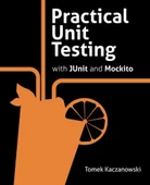 Practical Unit Testing with JUnit and Mockito Tomek Kaczanowski - 1