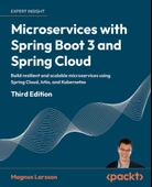 Microservices with Spring Boot 3 and Spring Cloud Build resilient and scalable microservices using Spring Cloud, Istio, and Kubernetes 3rd ed. Magnus Larsson thumbnail 1