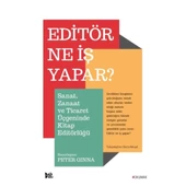 Editör Ne İş Yapar? - Sanat, Zanaat ve Ticaret Üçgeninde Kitap Editörlüğü - 1
