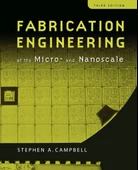 Fabrication Engineering at the Micro and Nanoscale (The ^AOxford Series in Electrical and Computer Engineering) 3rd Edition Stephen A. Campbell thumbnail 1