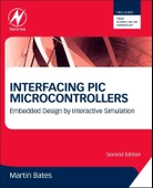 Interfacing PIC Microcontrollers: Embedded Design by Interactive Simulation 2nd Edition Martin P. Bates - 1
