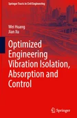Optimized Engineering Vibration Isolation, Absorption and Control Springer Tracts in Civil Engineering Huang Xu - 1