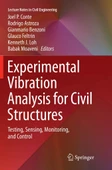 Experimental Vibration Analysis for Civil Structures: Testing, Sensing, Monitoring, and Control (Lecture Notes in Civil Engineering, 5) Conte Astroza - 1