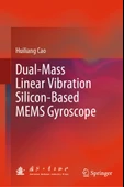 Dual-Mass Linear Vibration Silicon-Based MEMS Gyroscope Huiliang Cao - 1