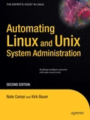 Automating Linux and Unix System Administration (Expert's Voice in Linux) 2nd ed. Campi Bauer - 1