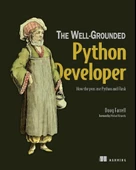 The Well-Grounded Python Developer: How the pros use Python and Flask Doug Farrell - 1