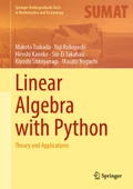 Linear Algebra with Python: Theory and Applications (Springer Undergraduate Texts in Mathematics and Technology) Tsukada Kobayashi - 1