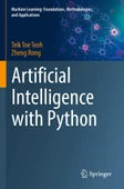 Artificial Intelligence with Python (Machine Learning: Foundations, Methodologies, and Applications) Teoh Rong - 1