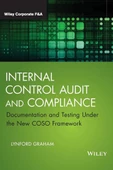 Internal Control Audit and Compliance: Documentation and Testing Under the New COSO Framework (Wiley Corporate F&a) Illustrated Edition Graham - 1