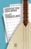 Kerkük’ten Derlenen Olay Türküleri - 1