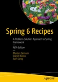Spring 6 Recipes: A Problem-Solution Approach to Spring Framework 5th ed. Deinum Rubio - 1