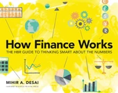 How Finance Works: The HBR Guide to Thinking Smart About the Numbers Mihir Desai thumbnail 2