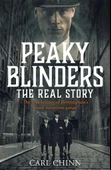 Peaky Blinders The Real Story of Birmingham's most notorious gangs Carl Chinn - 1