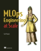 MLOps Engineering at Scale Carl Osipov - 1