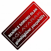 Benimle Sorunu Olan Yazılı Sök-Tak-Pratik Vantuzlu  Dekor Plaka - 1