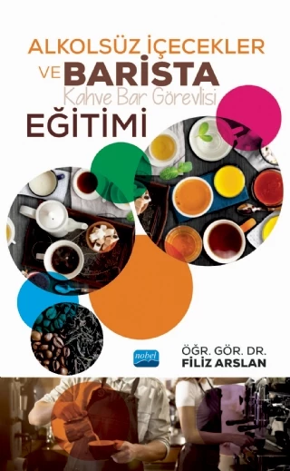 ALKOLSÜZ İÇECEKLER VE BARİSTA (Kahve Bar Görevlisi) EĞİTİMİ