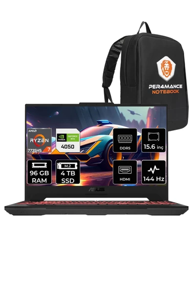 ASUS Tuf Gaming A15 R7 7735HS 96GB 4TB SSD RTX4050/6GB 144Hz 15.6" FHD FDOS LP051 & PER4 ÇANTA