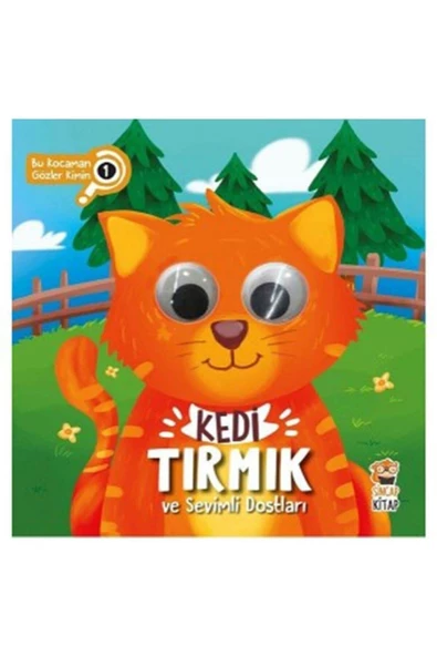 Kedi Tırmık Ve Sevimli Dostları - Bu Kocaman Gözler Kimin?