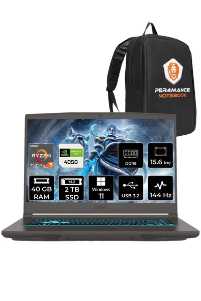 MSI Thin A15 R5 7535HS 40GB 2TB SSD RTX4050/6GB 15.6" FHD 144HZ W11H B7VE-076XTR & PER4 ÇANTA