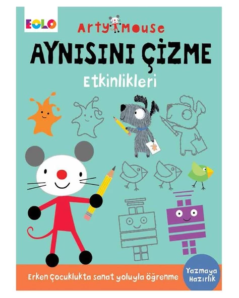 3-6 Yaş Arty Mouse Aynısını Çizme Etkinlikleri Eolo Yayınları