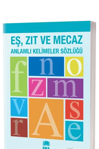 Eş Zıt ve Mecaz Anlamlı Kelimeler Sözlüğü Ema Kitap