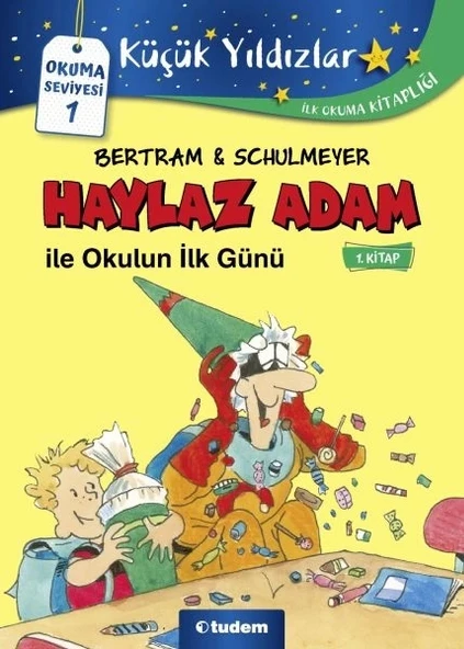 Haylaz Adam ile Okulun İlk Günü - 1. Kitap