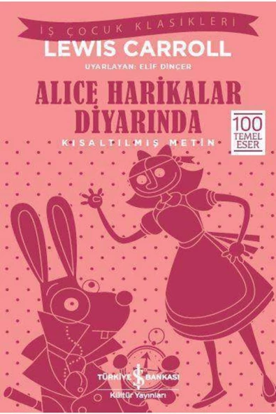 İşbankası / Alice Harikalar Diyarında ( Çocuk Klasikleri )