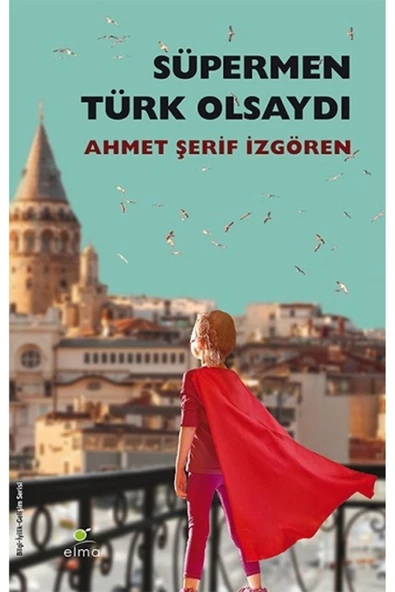 Elma / Süpermen Türk Olsaydı - (Karton Kapak)