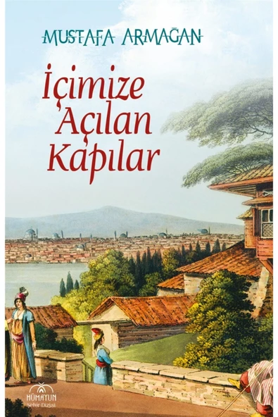 Hümayun / İçimize Açılan Kapılar