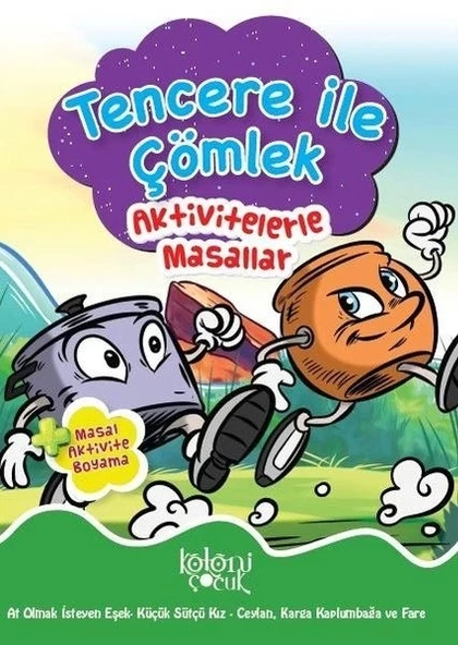 Tencere ile Çömlek - Aktivitelerle Masallar