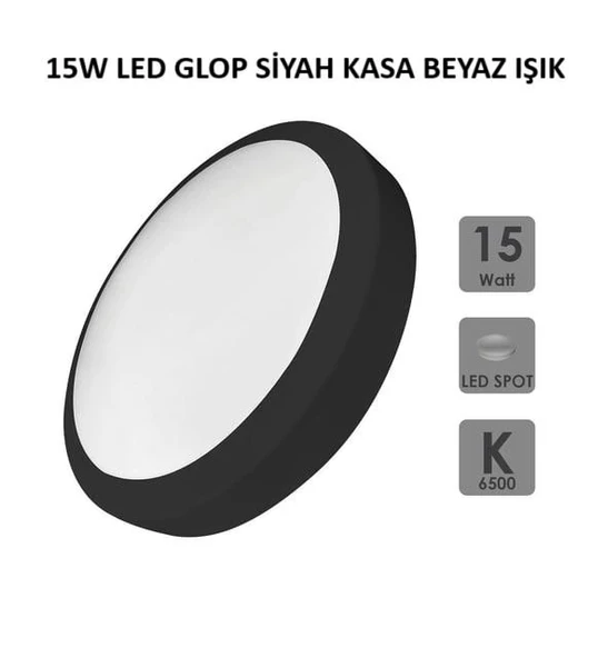 LED 15W Glop Armatür Beyaz Işık SİYAH Kasa 6500k Sıva Üstü IP20