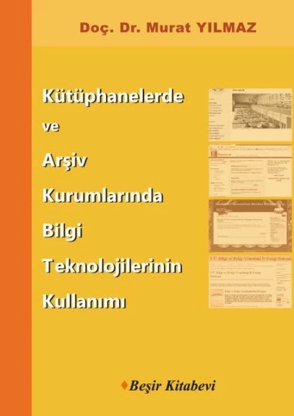 Kütüphanelerde ve Arşiv Kurumlarında Bilgi Teknolojilerinin Kullanımı