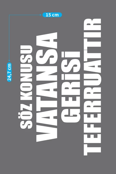 Beyaz Söz Konusu Vatansa Gerisi Teferruattır Araç Sticker 21x29 cm, Oto Sticker, Araba Sticker - 2