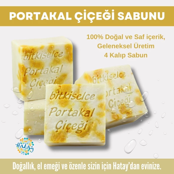 Bitkiselce Saf ve doğal içeriklerle Portakal Çiçeği Sabunu  450 gr (4 Kalıp)