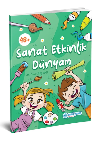 Okul Öncesi Sanat Etkinlik Dünyam (4-5-6 Yaş)