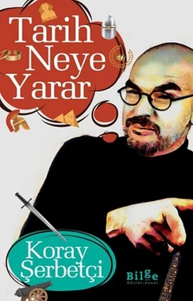 Tarih Neye Yarar