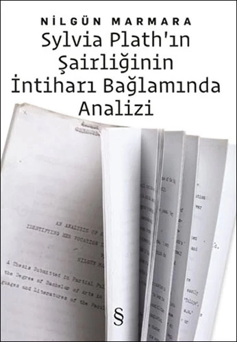 Sylvia Plath'ın Şairliğinin İntihar Bağlamında Analizi