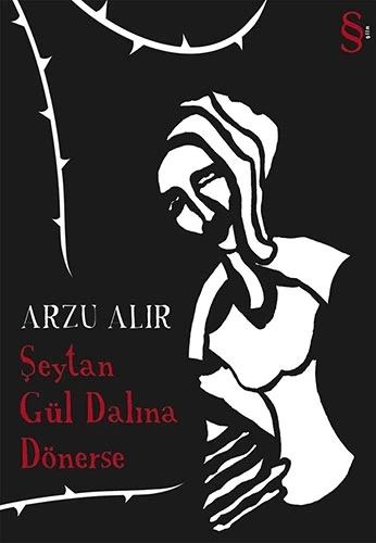 Şeytan Gül Dalına Dönerse