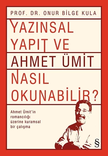 Yazınsal Yapıt ve Ahmet Ümit Nasıl Okunabilir?