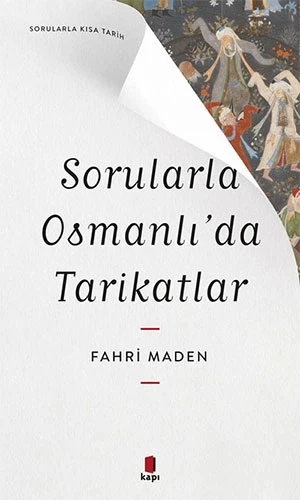 Sorularla  Osmanlı da  Tarikatlar