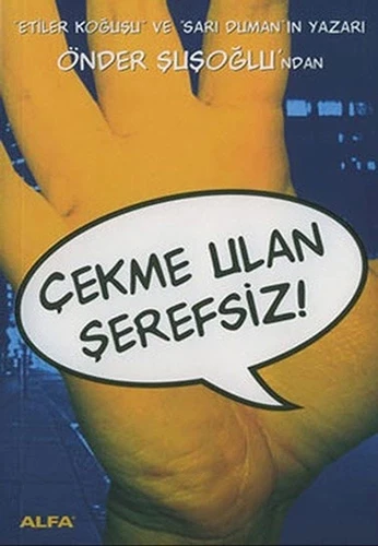 Çekme Ulan Şerefsiz